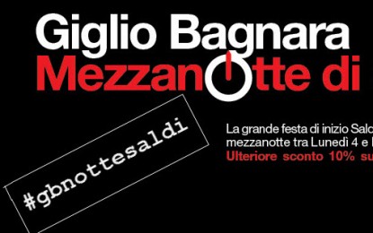 Mezzanotte di saldi: grande festa di inizio saldi da Giglio Bagnara